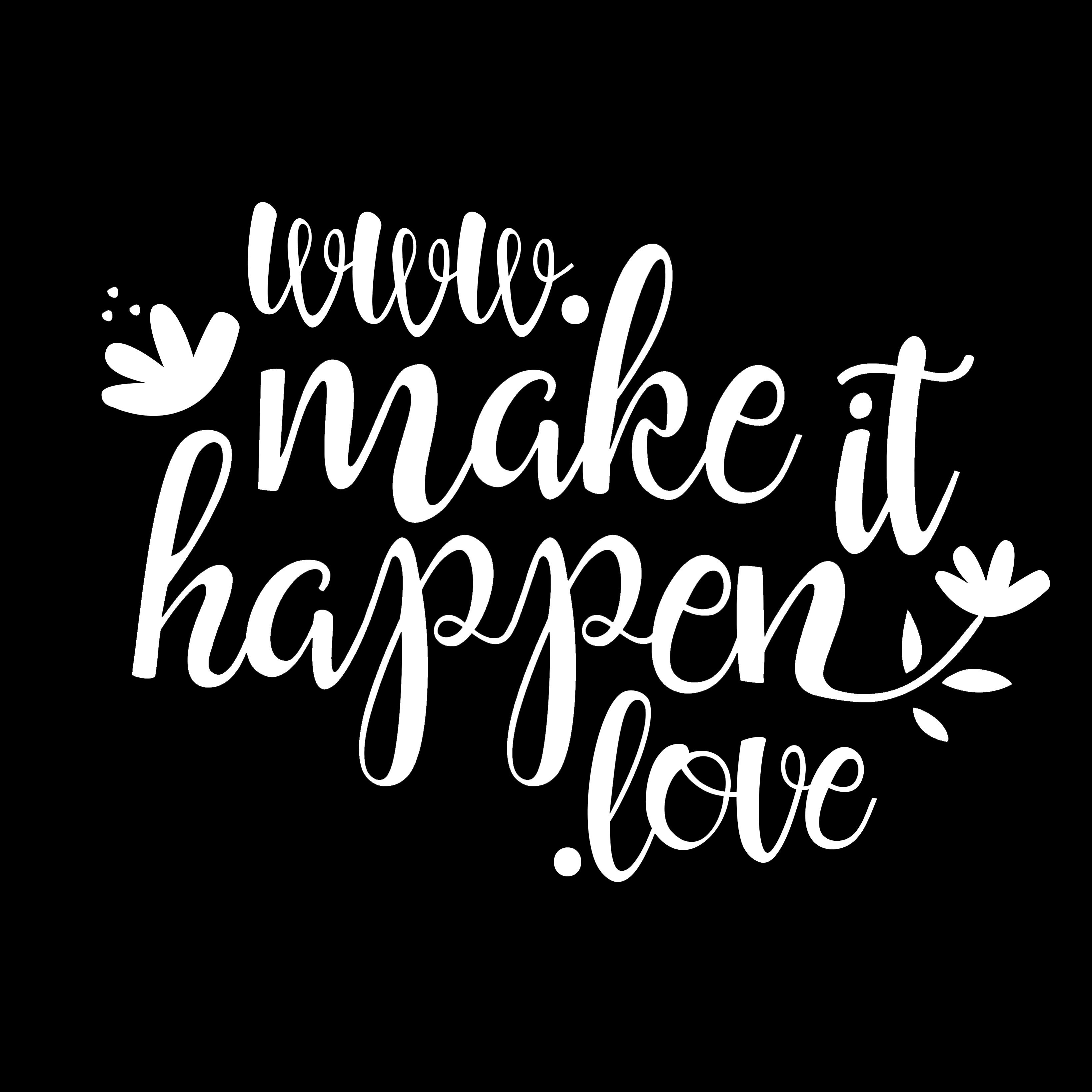 Make it Happen