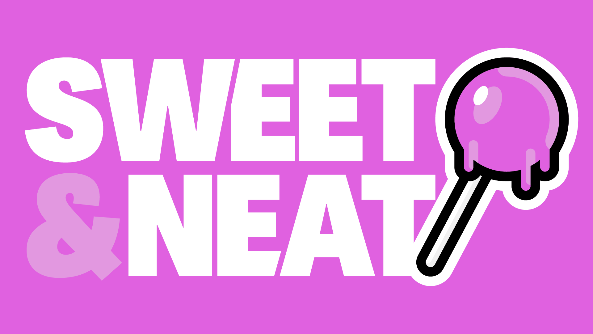 SWEET AND NEAT