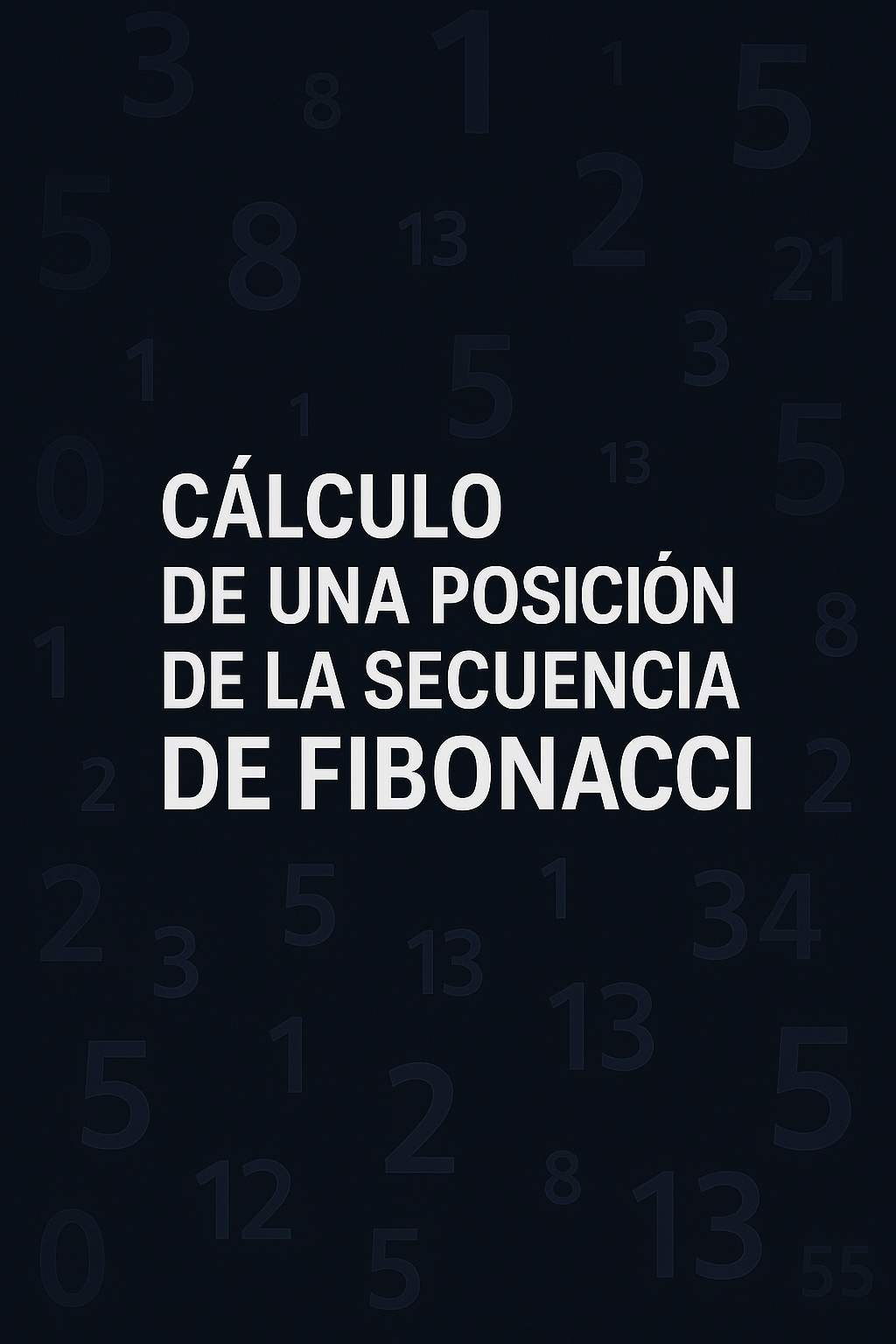 Cálculo de una posición de la secuencia de Fibonacci | Domestika