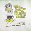Idiotez, otros de los efectos nocivos del tabaco.. Un proyecto de Publicidad, Cop, writing y Consultoría creativa de Anita Cufari - 08.12.2009