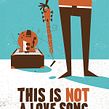 THIS IS NOT A LOVE SONG. Un proyecto de Diseño gráfico e Ilustración tradicional de Xavi Forné - 26.06.2015
