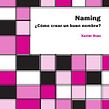 Libro de naming: Cómo crear un buen nombre. Design project by Xavier Grau Castelló - 02.08.2018