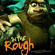 In The Rough (2004) Ein Projekt aus dem Bereich 3D, Animation und Kino von Juan Solís García - 26.03.2018