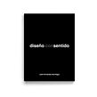 Libro «Diseño con·sentido»  Ein Projekt aus dem Bereich Skizzenentwurf, Br, ing und Identität, Design, Verlagsdesign und Grafikdesign von Leire y Eduardo - 04.05.2018