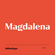 Magdalena. Un progetto di Tipografia di Latinotype - 12.04.2019
