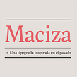 Maciza. Un proyecto de Tipografía de Oscar Guerrero Cañizares - 22.06.2019
