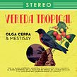 Vereda Tropical | Olga Cerpa y Mestisay. Un proyecto de Diseño editorial, Diseño gráfico y Packaging de Cactus Taller Gráfico - 18.12.2018