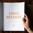 Cinco Décadas. Direção de arte, e Design editorial projeto de Pupila - 12.11.2019
