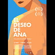 El deseo de Ana . Un proyecto de Cine de Raúl Barreras - 15.01.2019