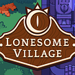 Lonesome Village. Un proyecto de Videojuegos de Steve Durán - 28.03.2020
