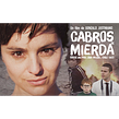 masterizacion y deliveries largometraje CABROS DE MIERDA de Gonzalo Justiniano. Un proyecto de Postproducción audiovisual de Guido Goñi - 10.04.2017