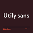 Utily Sans. Desenho tipográfico projeto de Latinotype - 11.06.2019