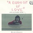 A Rough Cut of Love Ein Projekt aus dem Bereich Kino, Kino, Video und TV, Skript, Stor und telling von Lud Mônaco - 01.08.2016