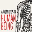 Cover illustration and typography for Adventures in Human Being by Gavin Francis. Un progetto di Illustrazione tradizionale e Tipografia di Sarah King - 11.07.2017