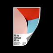 "It is what it is" Poster Series Ein Projekt aus dem Bereich Kunstleitung, Digitalfotografie, Verlagsdesign und Plakatdesign von Linus Lohoff - 10.01.2016