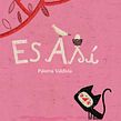 Es Así, Fondo de Cultura Económica, México 2010. Design editorial, Ilustração tradicional e Ilustração infantil projeto de Paloma Valdivia - 30.11.2020