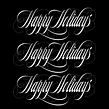 Happy Holidays. Calligraph, Digital Drawing, Logo Design, Graphic Design, T, pograph, Design, H, Lettering, Vector Illustration, Lettering, Digital Lettering, T, and pograph project by Eduardo Mejía - 12.21.2020