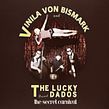 Vinila von Bismark & The Lucky Dados. Een project van  Muziek y Muziekproductie van Luca Petricca - 23.03.2021