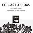 Coplas floridas. Redacción de textos lúdicos sobre árboles con flores para el proyecto Topos LIJ, ilustrado por Juan Carlos Palomino.. Writing, and Narrative project by Luis Téllez Tejeda - 12.20.2017