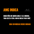 AMC INDICA. Cinema, Vídeo e TV projeto de Eduardo Chatagnier - 01.04.2021