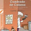 Cuadrado de Cabeza. El mejor detective del mundo (o eso cree él). Writing project by Karen Villeda - 01.01.2014