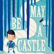 There May Be a Castle. Writing, Narrative, Stor, and telling project by Piers Torday - 10.05.2017