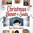Christmas Dinner of Souls. Escrita projeto de Ross Montgomery - 06.05.2021