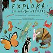 Explora tu mundo natural. Writing, Design, and Children's Illustration project by Ana Pavez - 06.05.2021