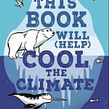 This Book Will (Help) Cool the Climate . Un progetto di Scrittura di Isabel Thomas - 08.06.2021