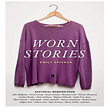 WORN STORIES bestselling anthology (contributor) Ein Projekt aus dem Bereich Schrift, Stor und telling von Courtney Maum - 25.08.2014