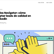 Sales Navigator: cómo captar leads de calidad en Linkedin. Social Media, and Digital Marketing project by Beatrice Oppici - 07.01.2021