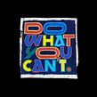 Do What You Cant. Lettering, H, Lettering, and Graphic Design project by Rafa Miguel // HUESO - 08.23.2021