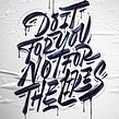 Do it for you, not for the likes. Ein Projekt aus dem Bereich Lettering, H, Lettering und Grafikdesign von Rafa Miguel // HUESO - 23.08.2021