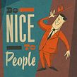 Be nice to People . Ilustração tradicional, Ilustração digital, e Tipografia projeto de Ed Vill - 14.09.2021