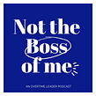 [Podcast] Not The Boss of Me . Music project by Gillian Davis - 09.16.2021