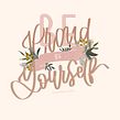 Be proud of yourself  Ein Projekt aus dem Bereich Kalligrafie, Digitale Illustration, H und Lettering von Chiara Bacchini - 03.10.2021