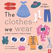 The Clothes We Wear . Un progetto di Illustrazione tradizionale di Bett Norris - 22.10.2021