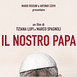 Il Nostro Papa. Un projet de Cinéma, vidéo et télévision , et Cinéma de Marco Spagnoli - 18.01.2022