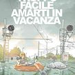 TROPPO FACILE AMARTI IN VACANZA. Traditional illustration, and Comic project by Giacomo Bevilacqua - 02.04.2022