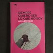 Siempre quiero ser lo que no soy. Fiction Writing, Writing, and Creative Writing project by Aloma Rodríguez - 02.23.2022