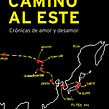 Camino al Este. Writing, Communication, Narrative, Non-Fiction Writing, and Creative Writing project by Javier Sinay - 03.17.2022