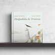 Libro - Despedida de tristeza (Lóguez ediciones) Ein Projekt aus dem Bereich Traditionelle Illustration, Schrift, Bilderbücher und Kinder- und Jugendliteratur von Jorge Gonzalvo - 22.03.2022