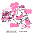 Otras formas de dar amor — Bacanika.com. Drawing project by Camilo Castaño Quinchía - 04.20.2022