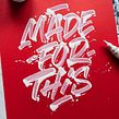 "Made for this" — Thick Ink. Un proyecto de Lettering y Caligrafía de Snooze One - 05.10.2021