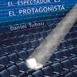 El espectador es el protagonista, manual y antimanual de guión Ein Projekt aus dem Bereich Kino, Video und TV von Daniel Tubau - 25.04.2022