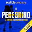 El Peregrino: La aventura del Camino de Santiago. Un proyecto de Dirección de arte, Podcasting, Marketing, Marketing Digital, Marketing de contenidos, Comunicación y Audio de David Mulé Rebecchi - 08.09.2022