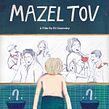 Mazel Tov. Un proyecto de Cine, vídeo, televisión y Música de Juan Dussán & Alex Wakim - 20.09.2022
