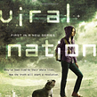 Viral Nation. Fiction Writing project by Shaunta Grimes - 09.29.2022