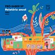 Relatório Pró-Saber SP. Projekt z dziedziny Grafika ed, torska, Tworzenie treści, Ilustracje dla dzieci,  Manager art, st i czn użytkownika Estúdio Voador - 10.10.2022