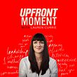 UPFRONT Moment. Education project by Lauren Currie - 11.30.2022